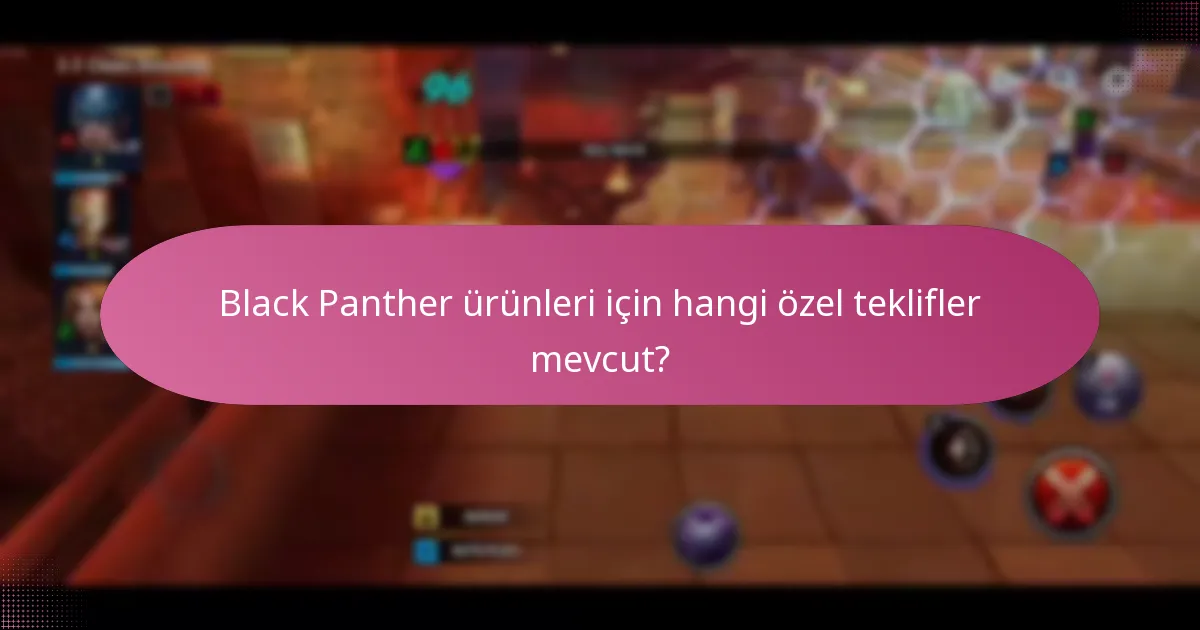Black Panther ile ilişkili etkinlik öğeleri nelerdir?