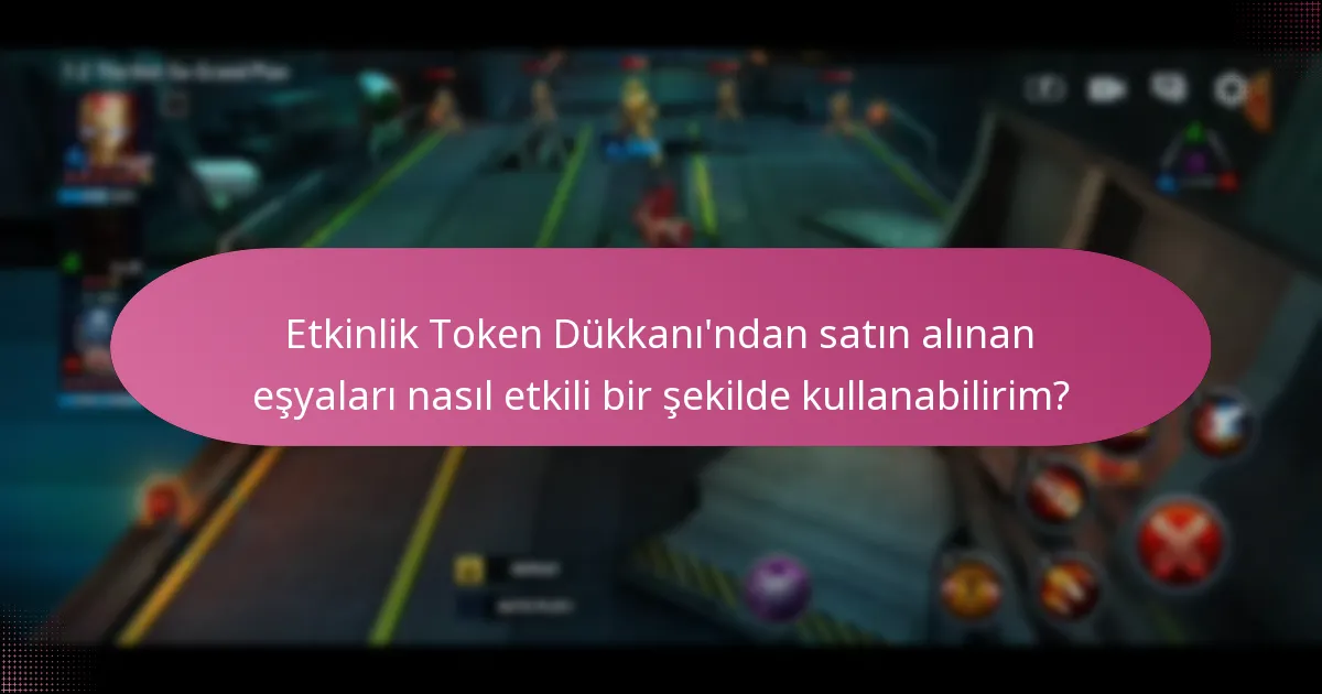 Etkinlik Token Dükkanı’ndan satın almadan önce neyi göz önünde bulundurmalıyım?
