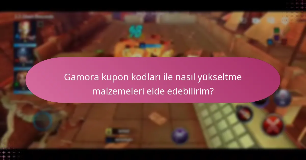 Gamora kupon kodları ile nasıl yükseltme malzemeleri elde edebilirim?