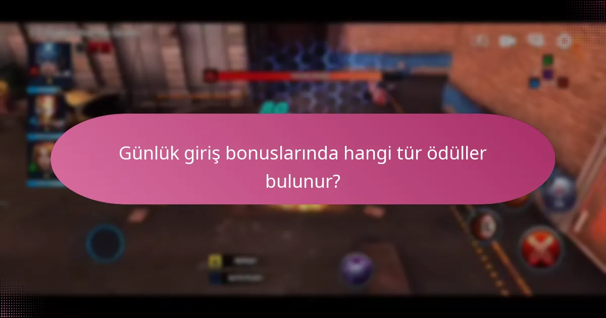 Günlük giriş bonuslarında hangi tür ödüller bulunur?