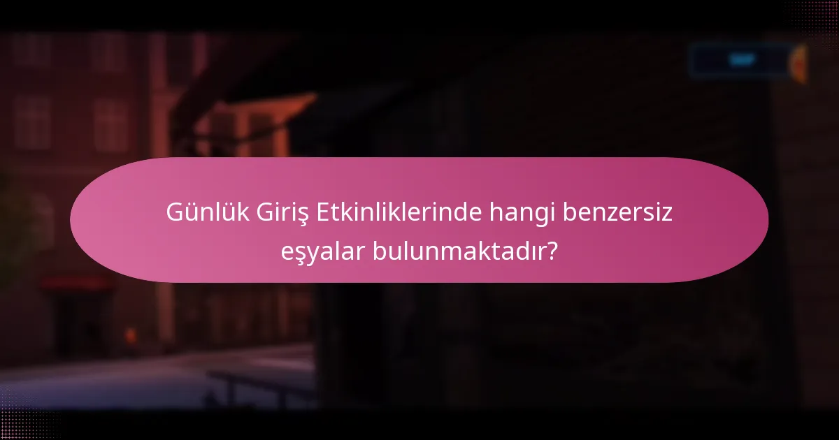 Oyuncular Günlük Giriş Etkinliklerinden nasıl maksimum ödül alabilir?