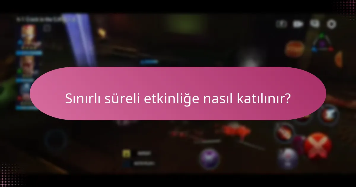Sınırlı süreli etkinlik ne zaman başlıyor ve bitiyor?