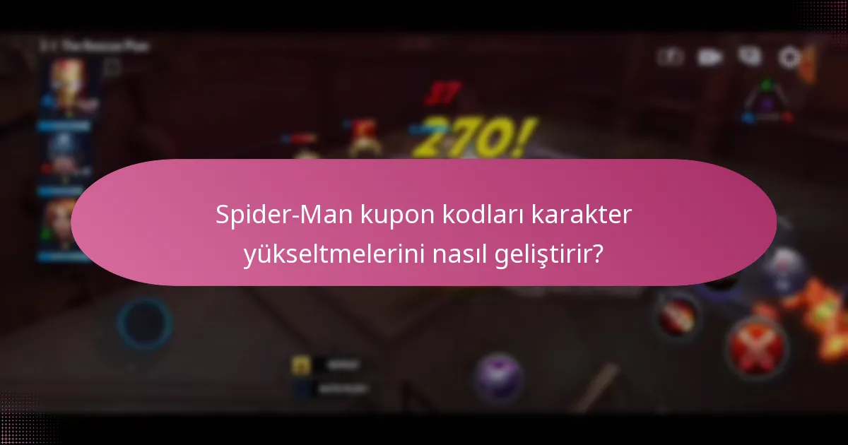 Spider-Man kupon kodları karakter yükseltmelerini nasıl geliştirir?